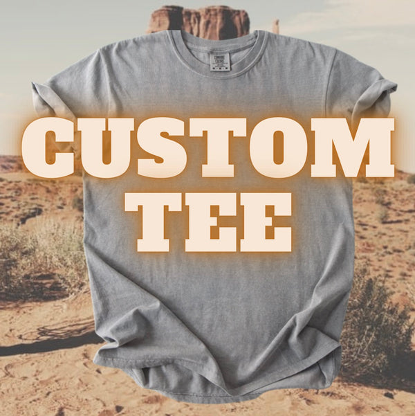 CUSTOM COLOR TEE