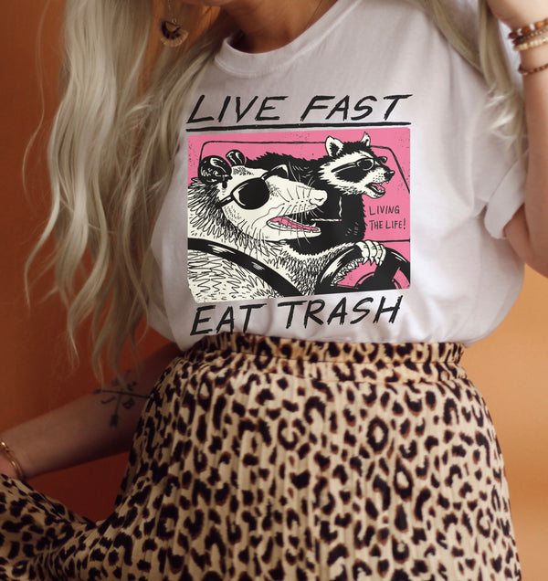 LIVE FAST EAT TRASH