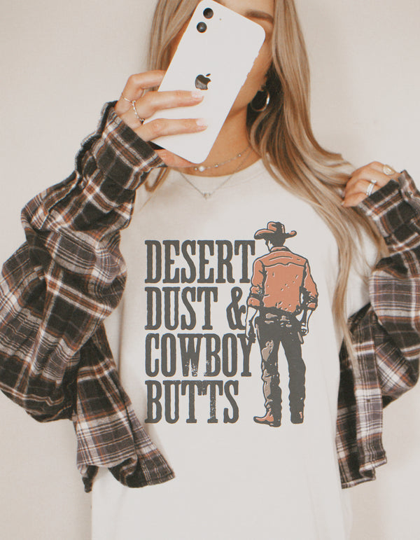 DESERT DUST & COWBOY BUTTS